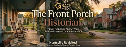 The Front Porch Historian – William Hampton’s Journey from Childhood Stories to Cultural Guardian